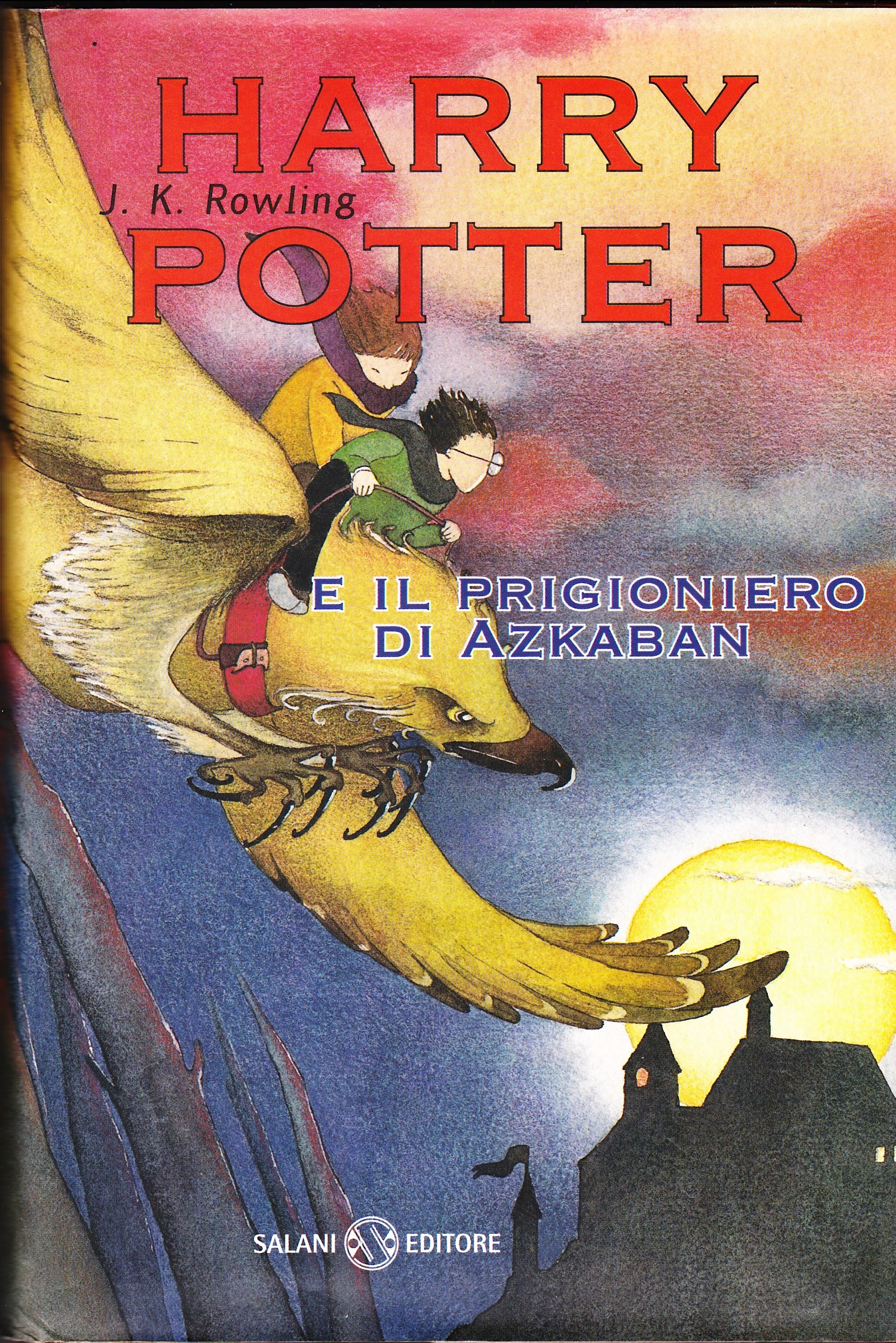 Harry Potter e il Prigioniero di Azkaban - PRIMA EDIZIONE